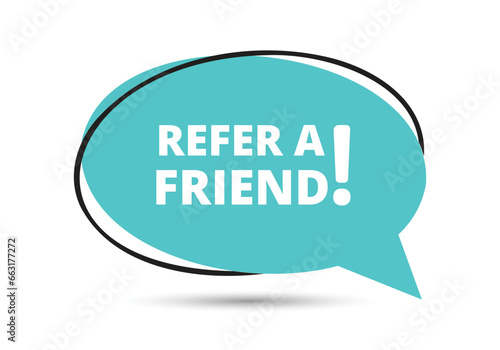 Refer a friend speech bubble text. Hi There on bright color for Sticker, Banner and Poster. vector illustration.