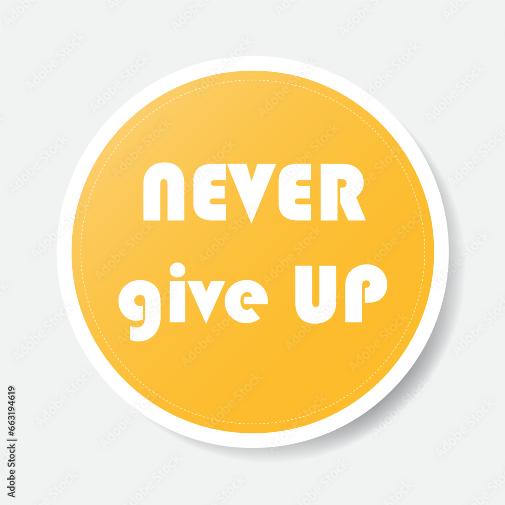Yellow color circle shape sticker with positive phrase, vector illustration Yellow color circle shape sticker with positive phrase, vector illustration