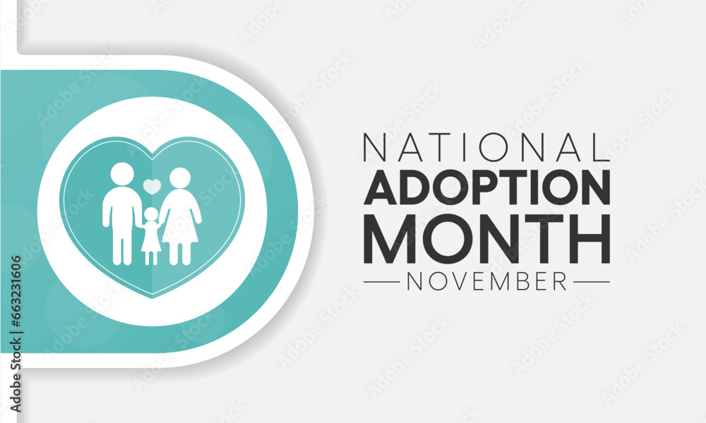 National Adoption month is observed every year in November. Vector illustration National Adoption month is observed every year in November. Vector illustration