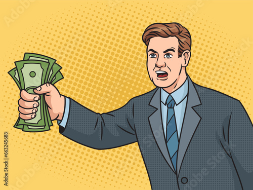 Shut up and take my money meme man businessman with dollars money cash in hand pop art retro vector illustration. Comic book style imitation.