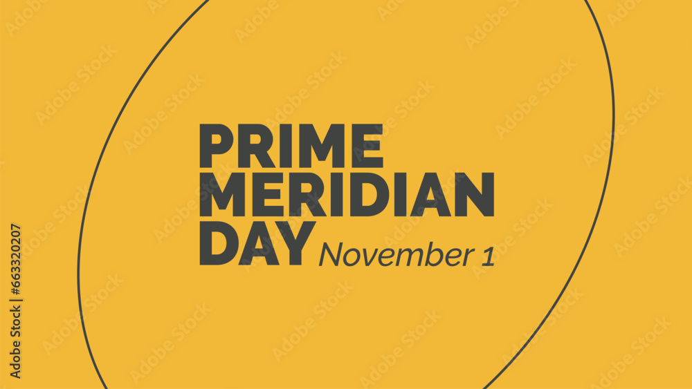 Prime Meridian Day. November 1.Template for banner, greeting card, poster background. Vector illustration Prime Meridian Day. November 1.Template for banner, greeting card, poster background. Vector illustration