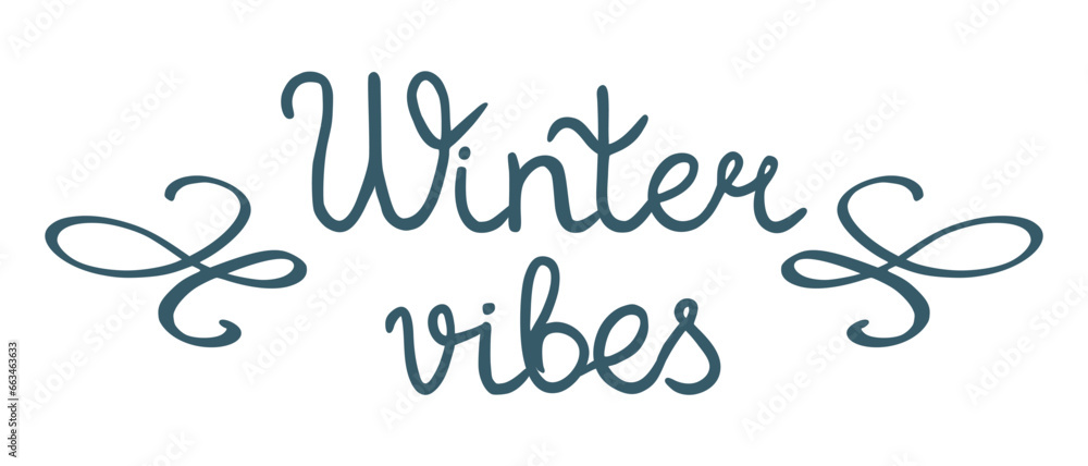 Winter vibes hand drawn lettering typography with flourishes, vector Winter vibes hand drawn lettering typography with flourishes, vector