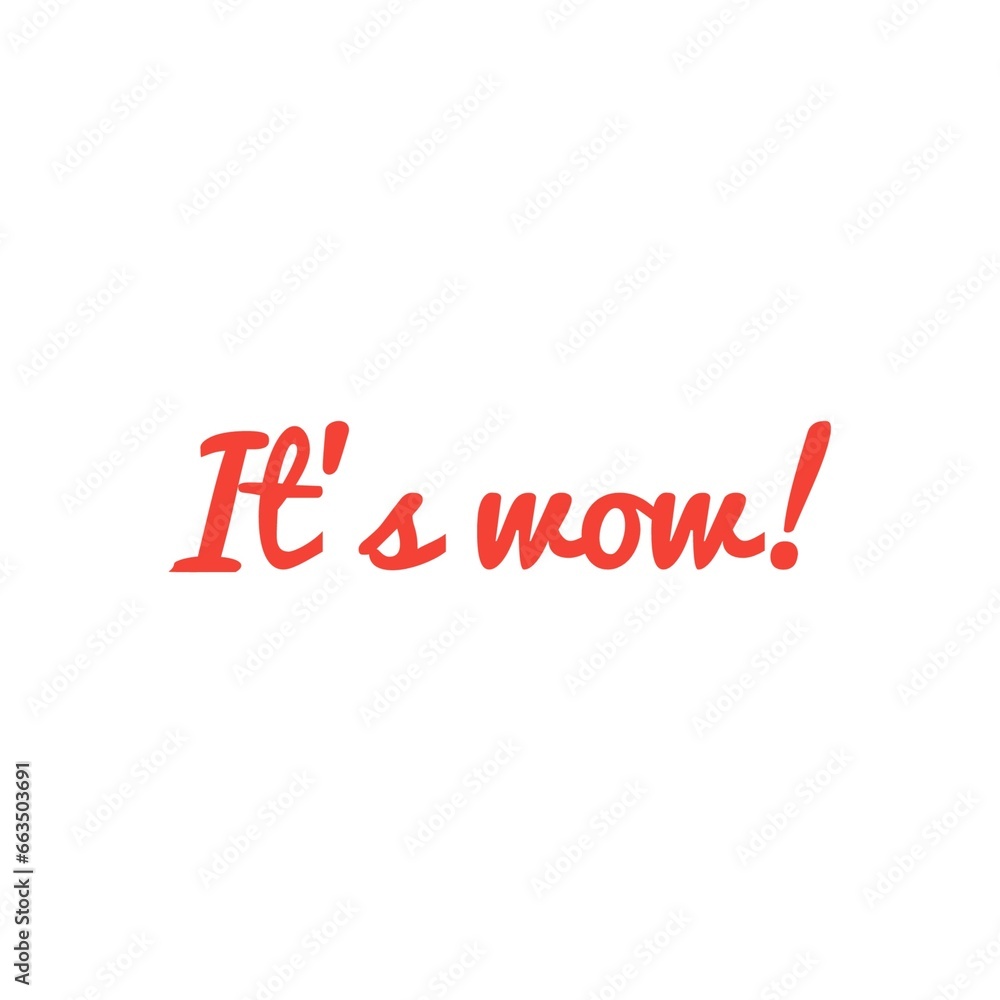 ''It's wow'' Lettering ''It's wow'' Lettering