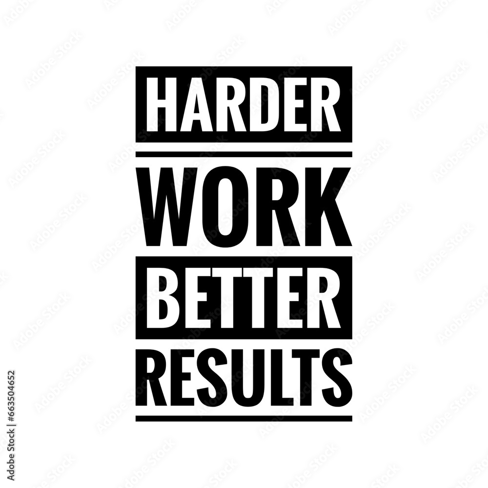 ''Harder work'' Motivational Sign