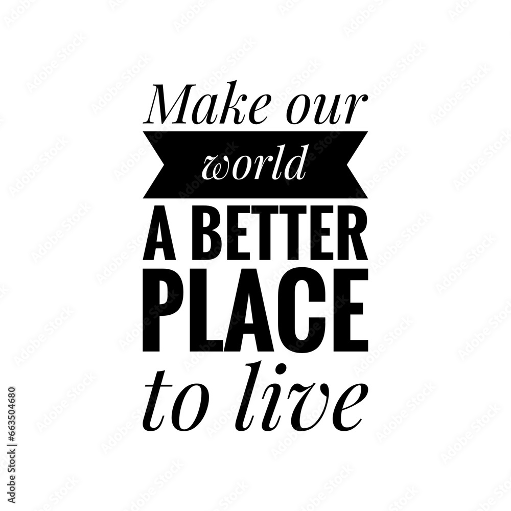 ''A better place to live'' Positive Future Quote Sign ''A better place to live'' Positive Future Quote Sign