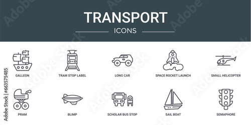set of 10 outline web transport icons such as galleon, tram stop label, long car, space rocket launch, small helicopter, pram, blimp vector icons for report, presentation, diagram, web design,