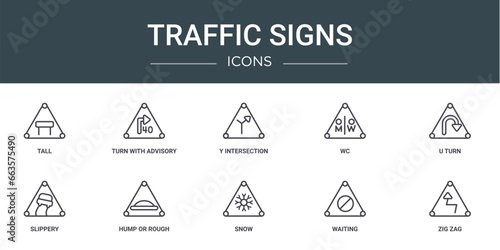 set of 10 outline web traffic signs icons such as tall, turn with advisory speed, y intersection, wc, u turn, slippery, hump or rough vector icons for report, presentation, diagram, web design,