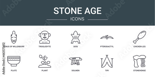 set of 10 outline web stone age icons such as venus of willendorf, troglodyte, skin, pterodactyl, chicken leg, plate, plant vector icons for report, presentation, diagram, web design, mobile app