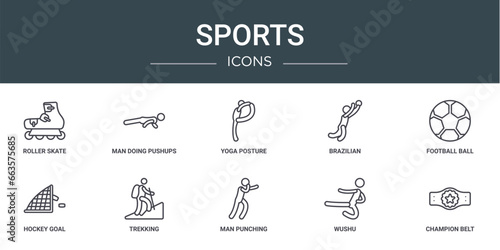 set of 10 outline web sports icons such as roller skate, man doing pushups, yoga posture, brazilian, football ball, hockey goal, trekking vector icons for report, presentation, diagram, web design,