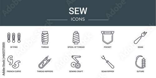 set of 10 outline web sew icons such as of pins, thread, spool of thread, pocket, seam, french curve, thread nippers vector icons for report, presentation, diagram, web design, mobile app
