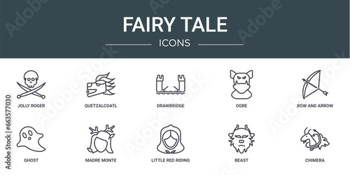 set of 10 outline web fairy tale icons such as jolly roger, quetzalcoatl, drawbridge, ogre, bow and arrow, ghost, madre monte vector icons for report, presentation, diagram, web design, mobile app