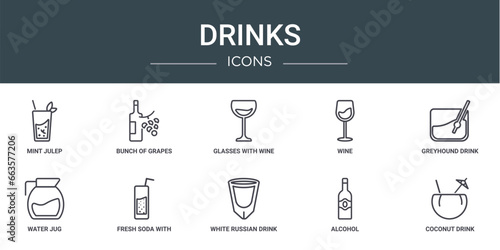 set of 10 outline web drinks icons such as mint julep, bunch of grapes, glasses with wine, wine, greyhound drink, water jug, fresh soda with lemon slice and straw vector icons for report,