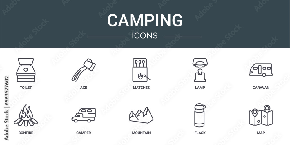 set of 10 outline web camping icons such as toilet, axe, matches, lamp, caravan, bonfire, camper vector icons for report, presentation, diagram, web design, mobile app