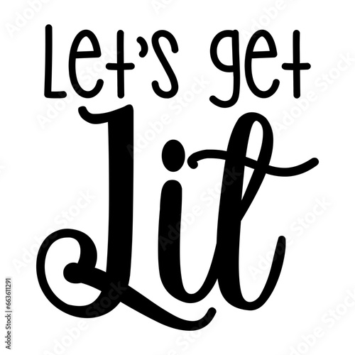 Let's Get Lit Svg
