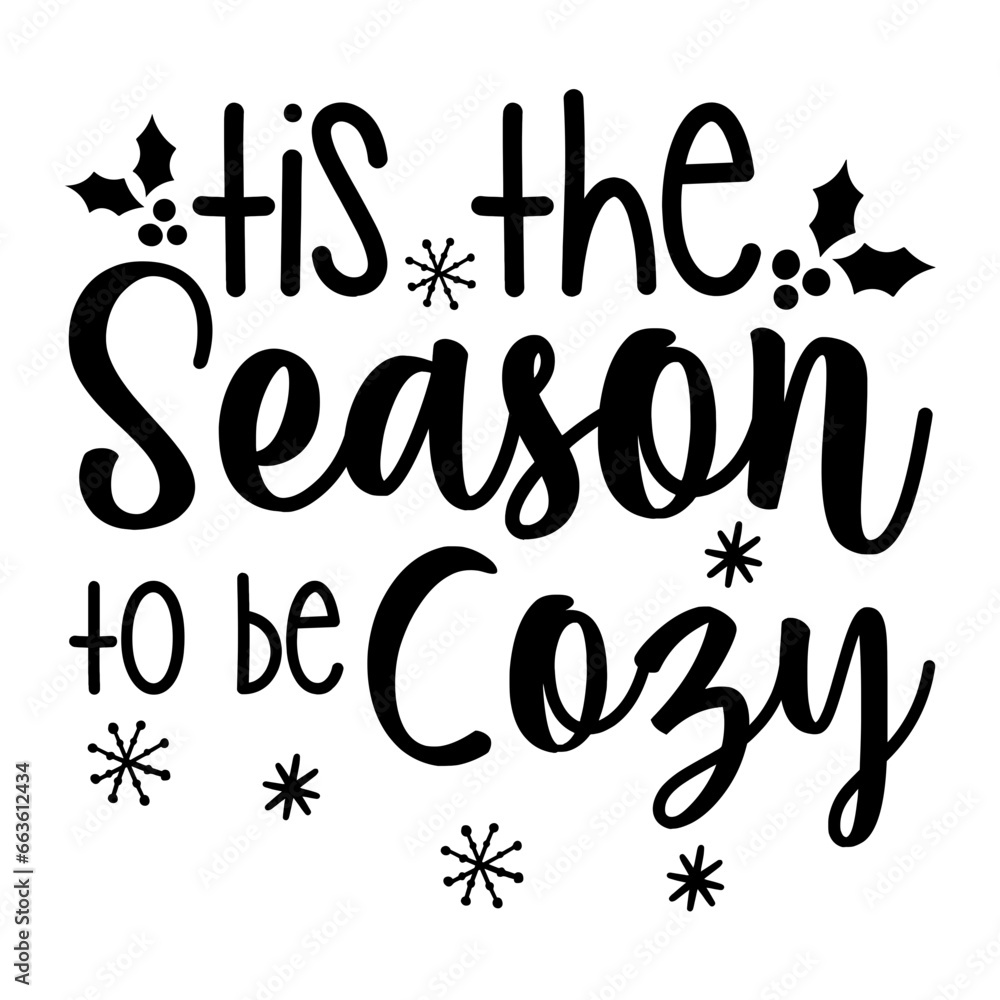 Tis The Season to be Cozy Svg