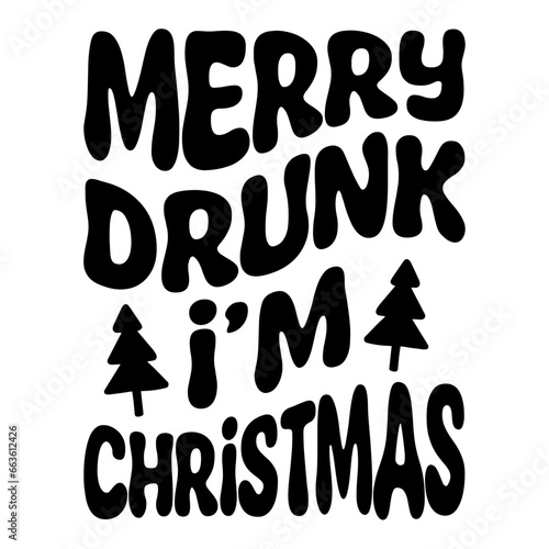 Merry Drunk I'm Christmas Svg