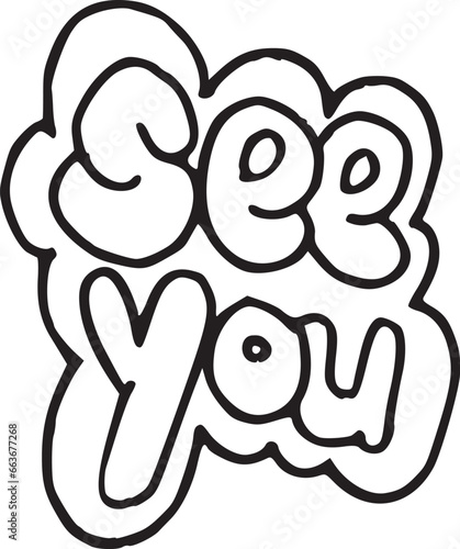 See you typography text hand drawing vector illustration isolated on transparent background