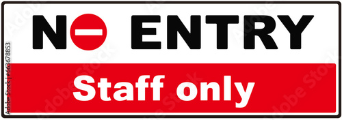 Schilderij op canvas Sign in red and white saying no entry staff only