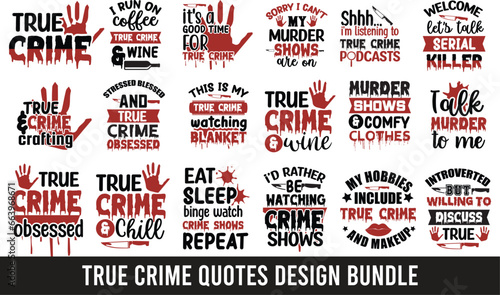 True Crime Quotes Typography SVG Bundle, True crime bundle