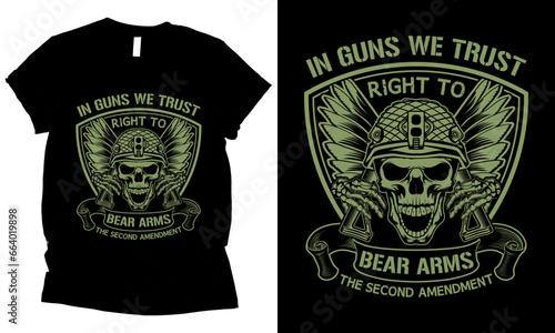 in guns, we trust right to bear arms the Second Amendment t-shirt design