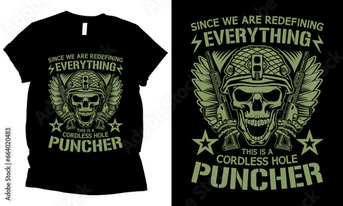 Since We Are Redefining Everything Cordless Hole Puncher skeleton gun t-shirt design