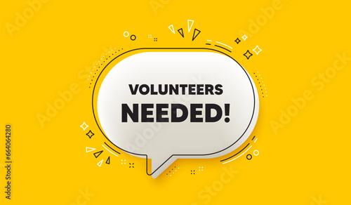 Volunteers needed tag. 3d speech bubble yellow banner. Volunteering service sign. Charity work symbol. Volunteers needed chat speech bubble message. Talk box infographics. Vector