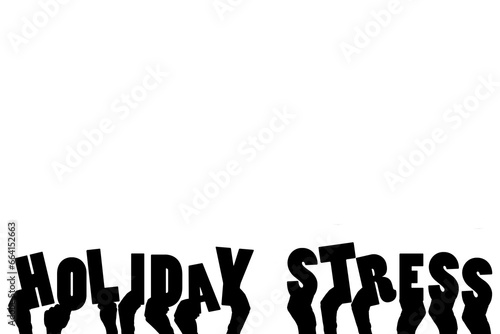 Digital png illustration of hands with holiday stress text on transparent background