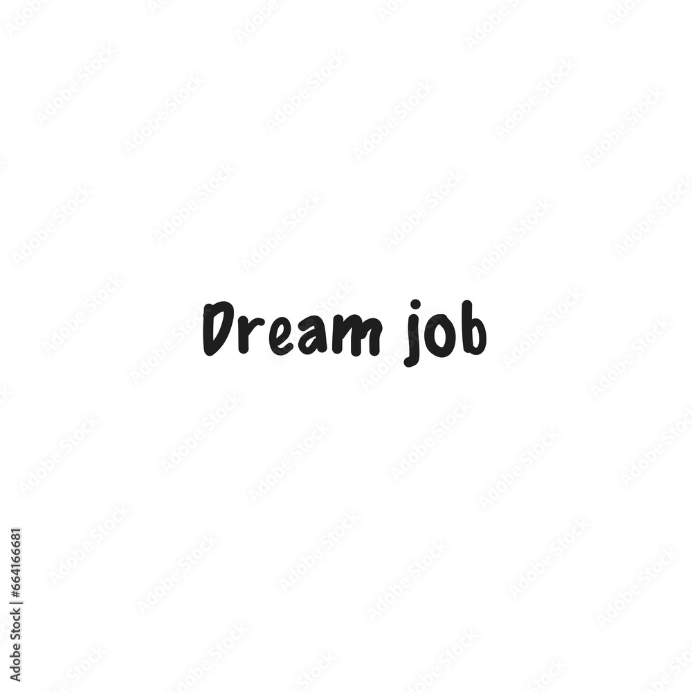 Digital png text of dream job on transparent background