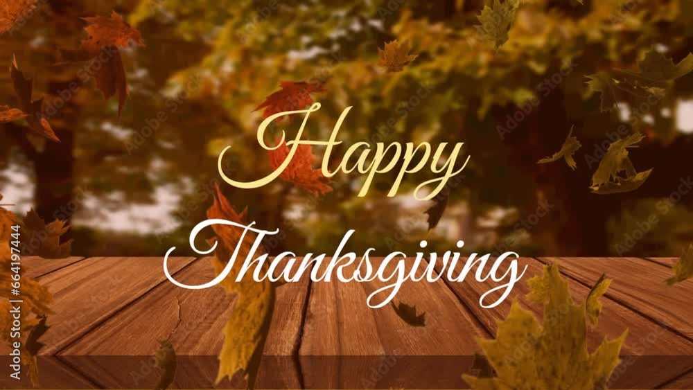 Animation of happy thanksgiving text and maple leaves floating over wooden plan against forest park