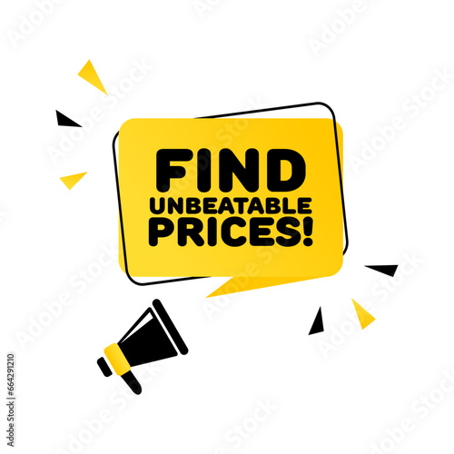 Find unbeatable prices. Flat, yellow, megaphone text, find unbeatable prices. Vector icon