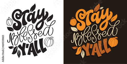 Lettering postcard about thanksgiving, blessing, grateful, thankful, pumpkin pie. Happy thanksgiving day.