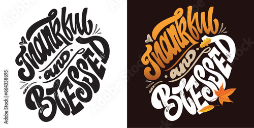 Lettering postcard about thanksgiving, blessing, grateful, thankful, pumpkin pie. Happy thanksgiving day.