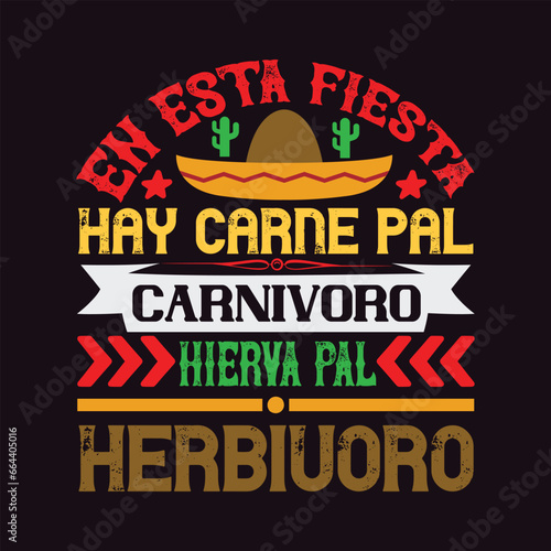 En esta fiesta. Hay carne pal carnivoro. Hierva pal herbivore 3  Fiesta Fun Tshirt design typography Tshirt and SVG Designs for Clothing and Accessories