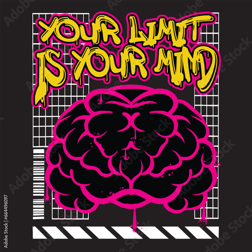 Fototapeta Naklejka Na Ścianę i Meble -  Graffiti brain street wear illustration with slogan your limit is your mind