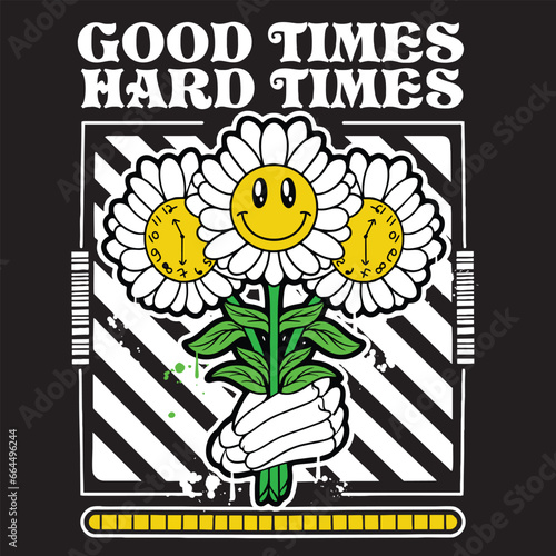 Graffiti sun flower street wear illustration with slogan good times hard times