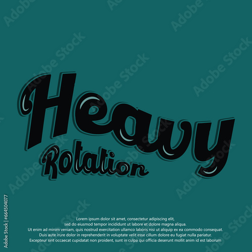 "HEAVY ROTATION" creative design text effect or typography. 