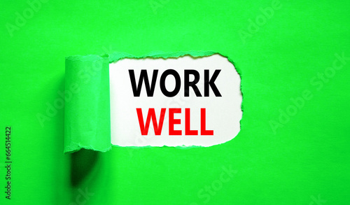 Work well symbol. Concept words Work well on beautiful white paper. Beautiful green table green background. Business marketing, motivational work well concept. Copy space.