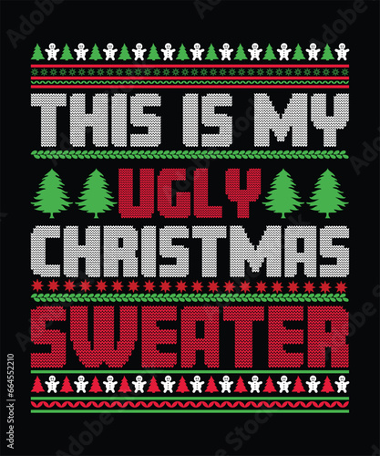 This is my ugly christmas sweater t-shirt design