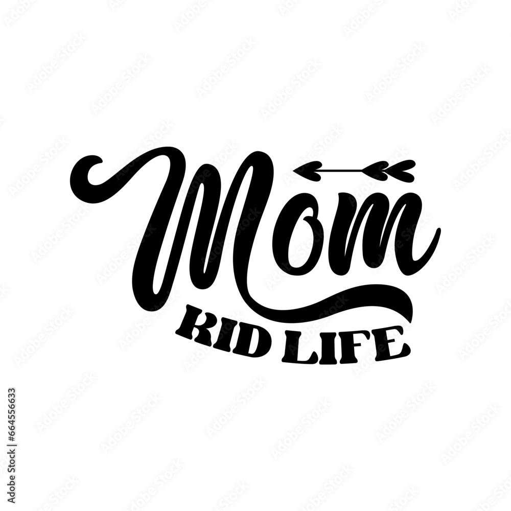 Mom Kid Life SVG