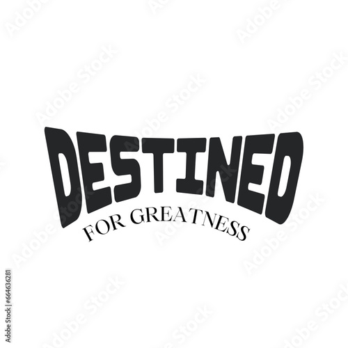 Destined An Inspirational Design