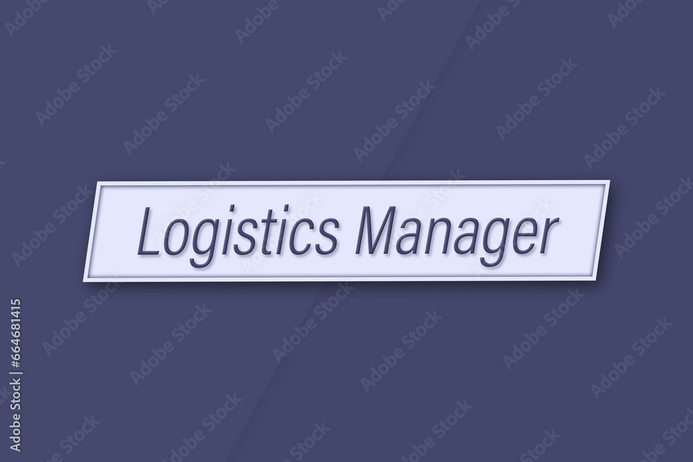 Logistics Manager. Profession, work, job title in blue letters on a banner and blue background Logistics Manager. Profession, work, job title in blue letters on a banner and blue background