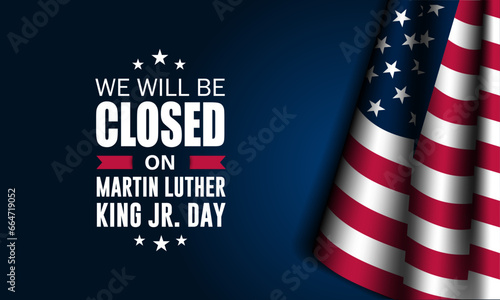 Happy Martin Luther King Jr. Day With We Will be Closed Text Background vector Illustration photo