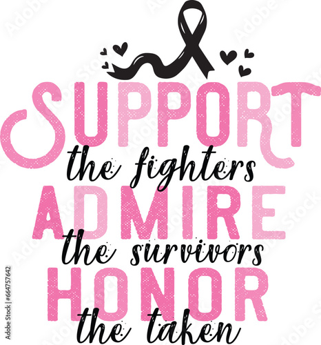 Support the fighters admire the survivors honor the taken svg