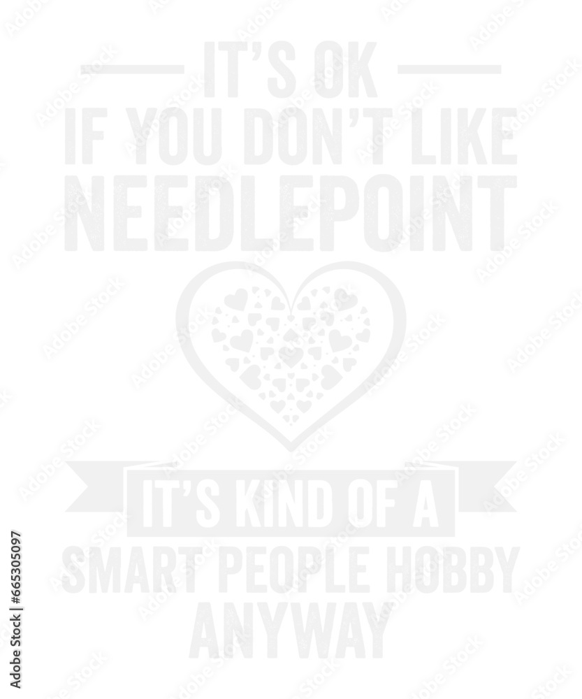 It’s Ok If You Don’t Like Needlepoint Cross Stitch Svg Design
These file sets can be used for a wide variety of items: t-shirt design, coffee mug design, stickers,
custom tumblers, custom hats, printa It’s Ok If You Don’t Like Needlepoint Cross Stitch Svg Design
These file sets can be used for a wide variety of items: t-shirt design, coffee mug design, stickers,
custom tumblers, custom hats, printa