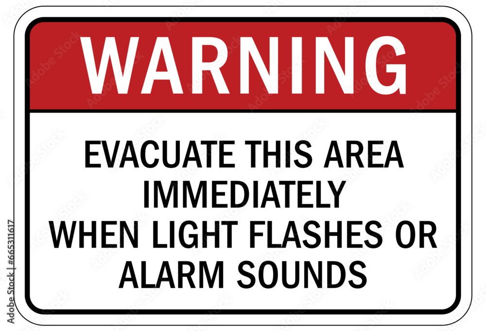 Evacuation alarm sign and labels evacuate this area immediately when light flashes or alarm sound Evacuation alarm sign and labels evacuate this area immediately when light flashes or alarm sound