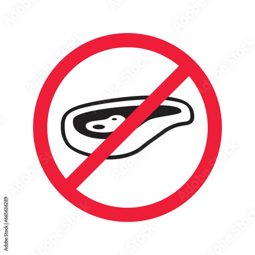 Forbidden Prohibited Warning, caution, attention, restriction label danger. No meat vector icon. Do not eat steak sign design. No beef steak barbecue symbol flat pictogram. 
