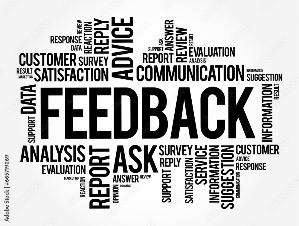 Obraz premium FEEDBACK - information about reactions to a product, a person's performance of a task, which is used as a basis for improvement, word cloud concept background