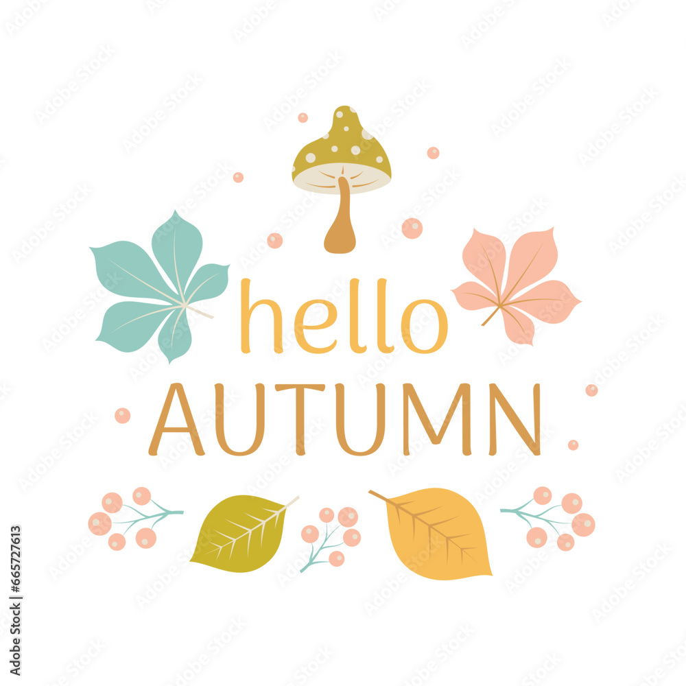 flat vector illustration template, hello autumn card with leaves, mushrooms and berries isolated on white background flat vector illustration template, hello autumn card with leaves, mushrooms and berries isolated on white background