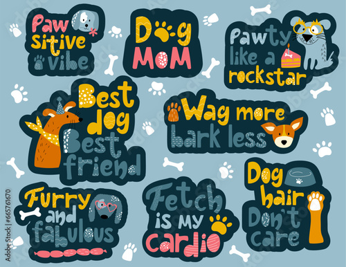 Colourful stickers with short funny phrases about dogs. Dog mom, pawsitive vibe, fetch is my cardio, furry and fabulous. © Yulia