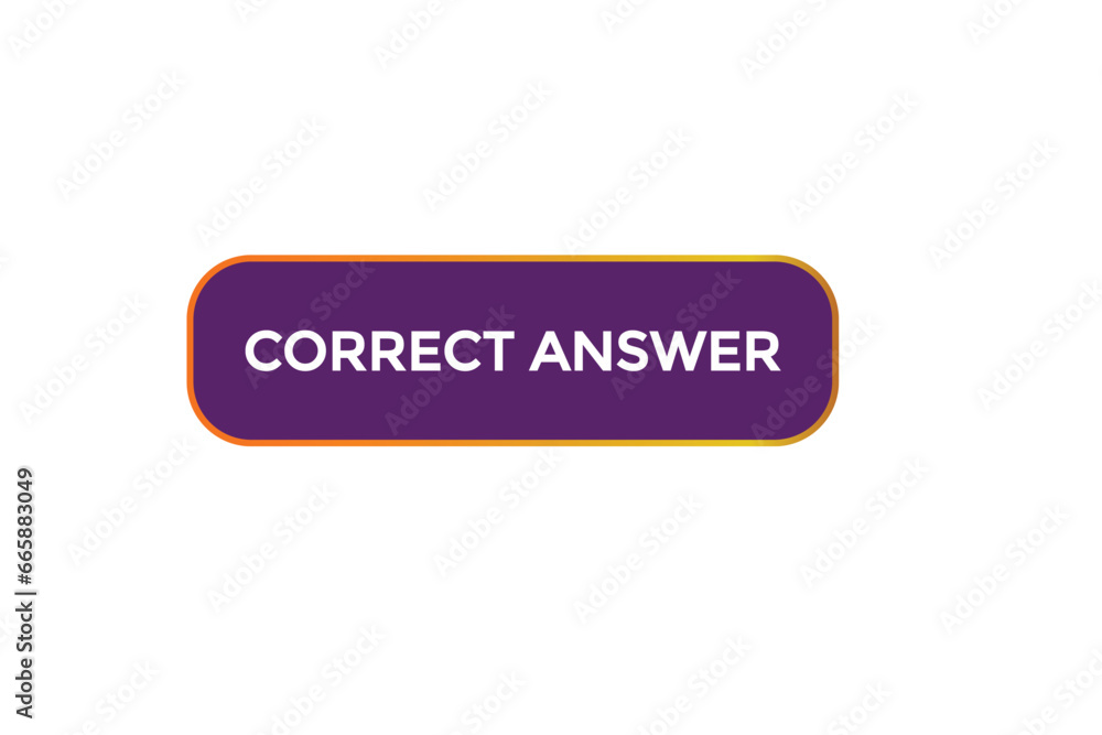 new correct answer modern, website, click button, level, sign, speech, bubble banner,
new correct answer modern, website, click button, level, sign, speech, bubble banner,